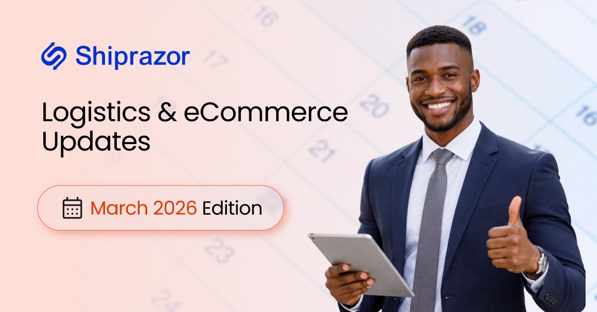 March Logistics & eCommerce Updates