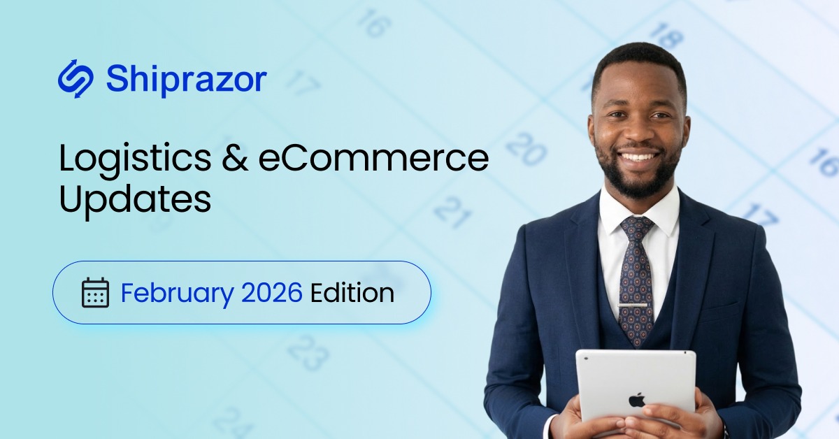 February Logistics & eCommerce Updates