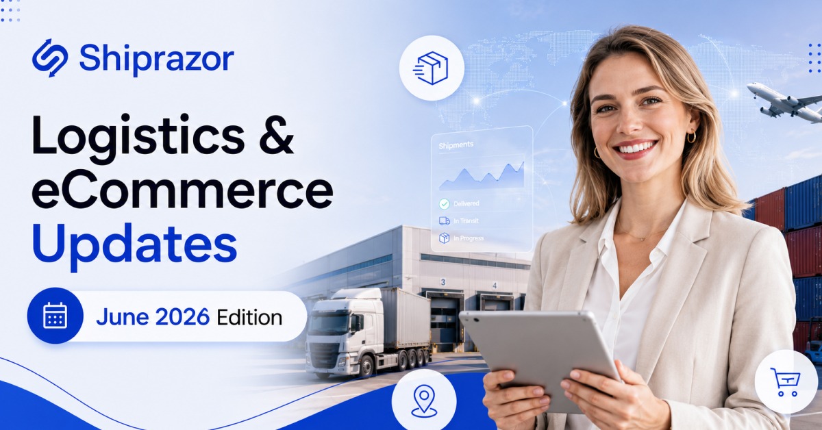 Logistics & eCommerce Updates