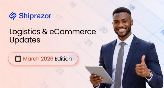 March Logistics & eCommerce Updates