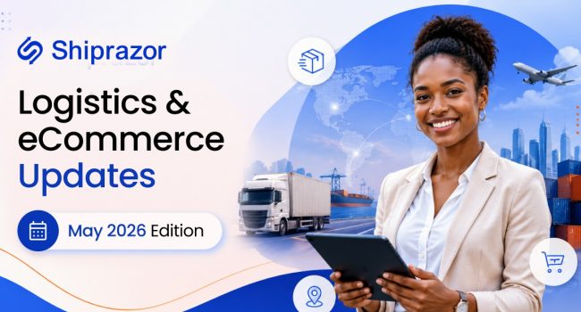 Logistics & eCommerce May Updates